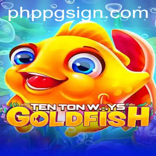 Exploring TenTonWaysGoldfish: A Unique Gaming Experience with PHPPG